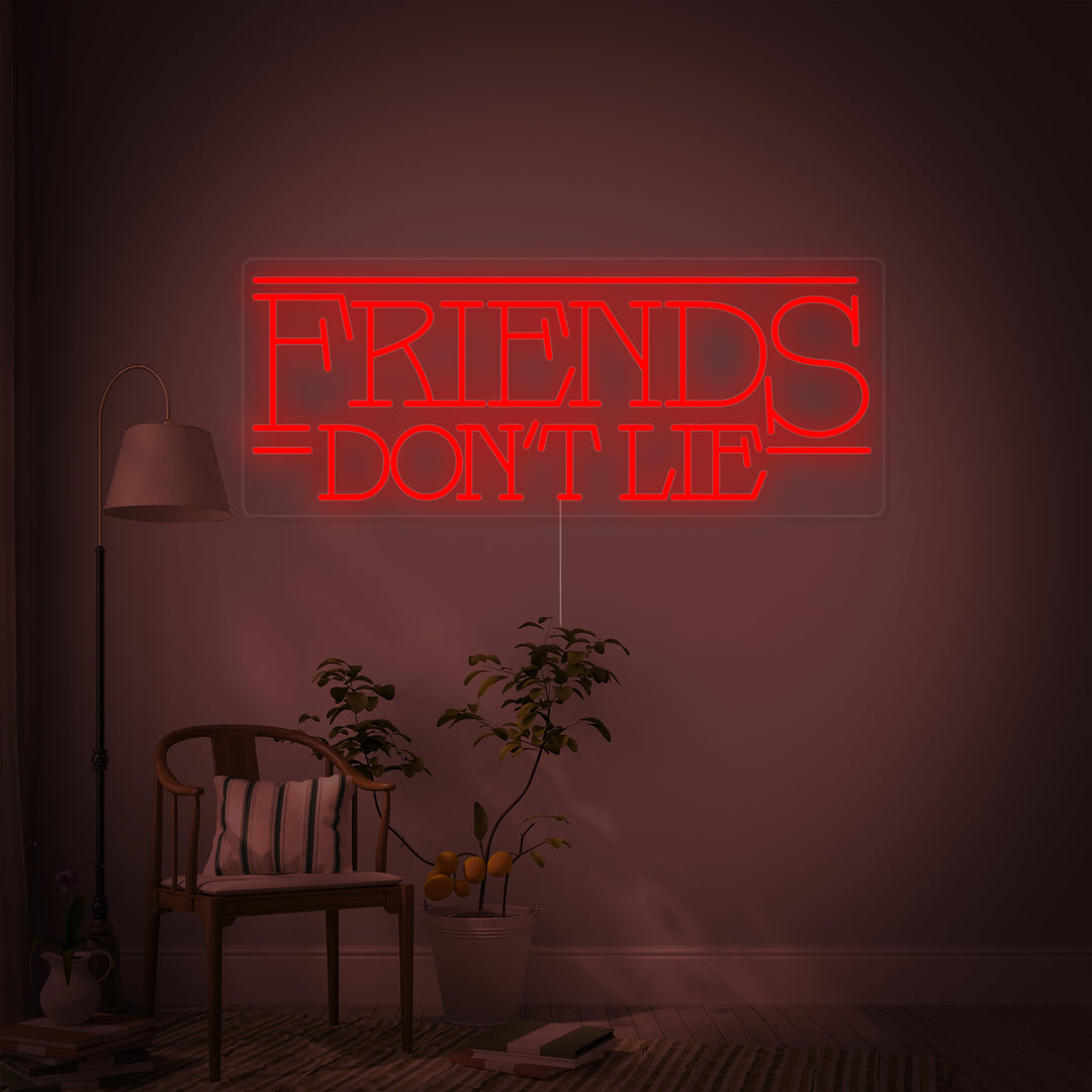 "Friends Don't Lie" Neonschrift