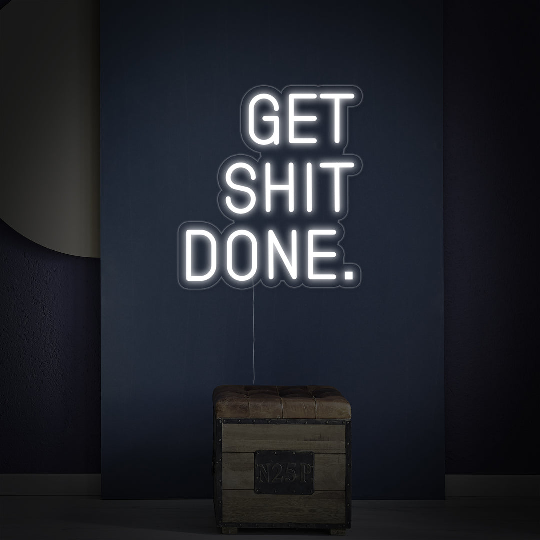 "Get Shit Done" Neonschrift