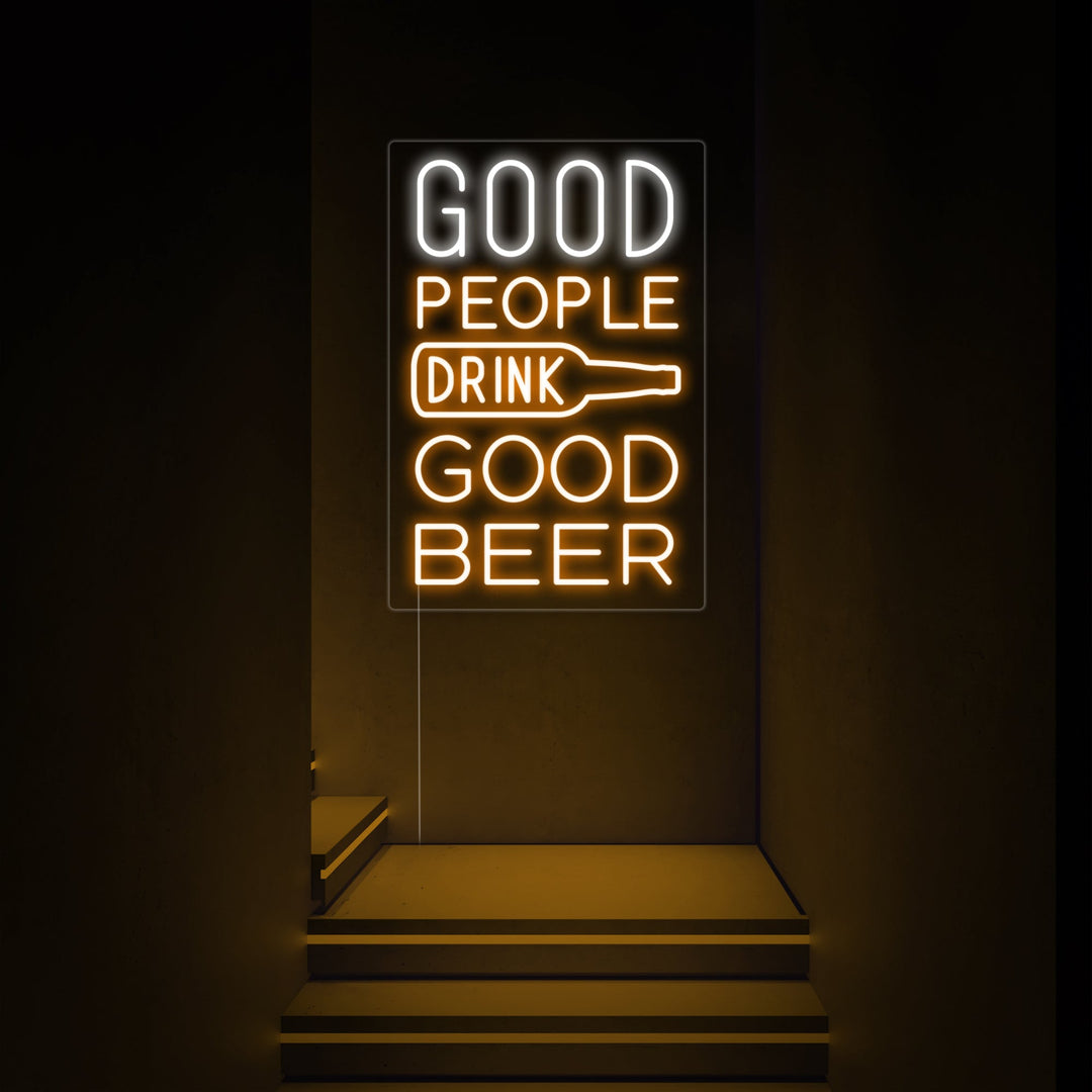 "Good People Drink Good Beer" Neonschrift