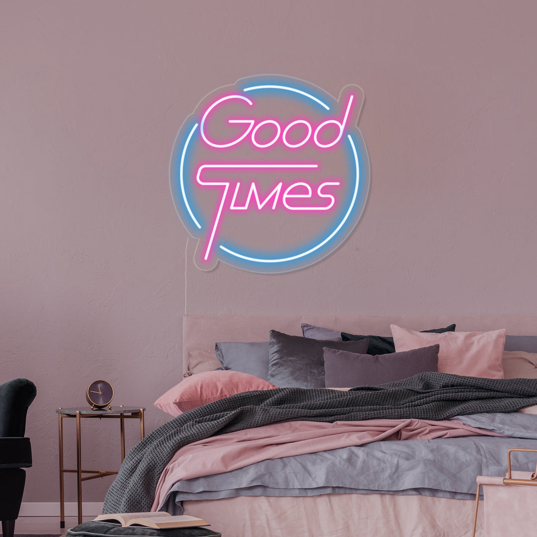 "Good Times" Neonschrift
