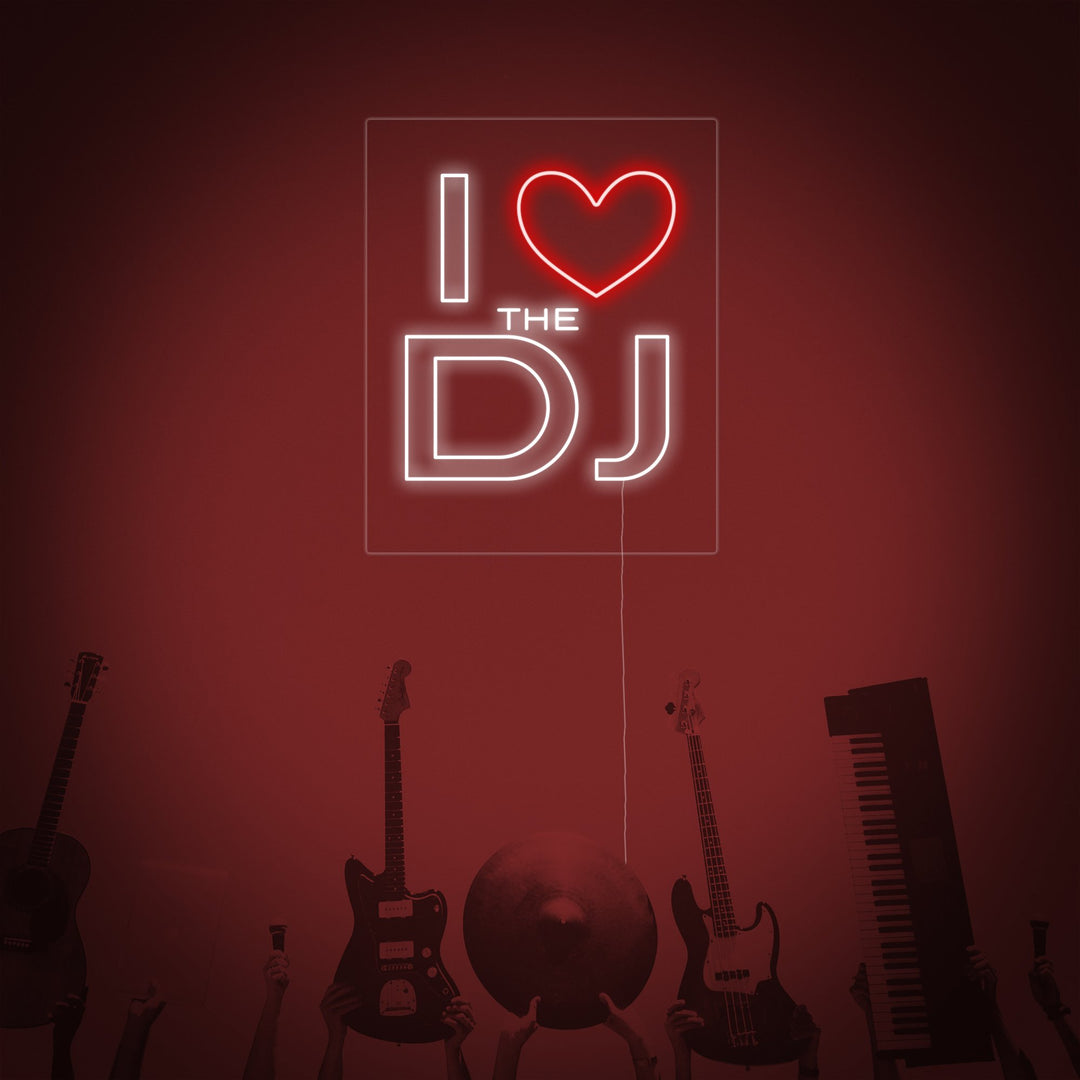 "I Love The Dj" Neonschrift