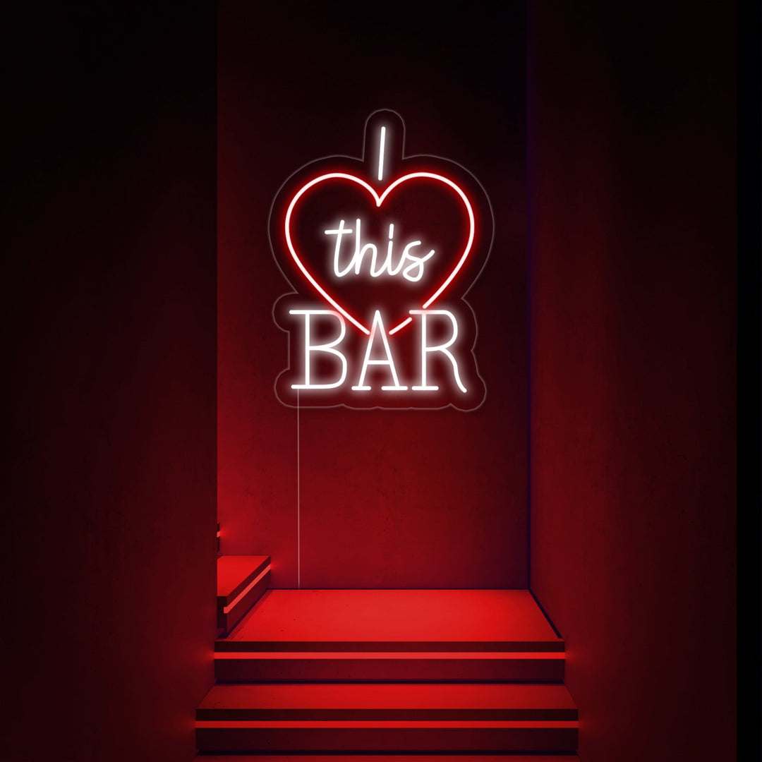 "I Love This Bar" Neonschrift