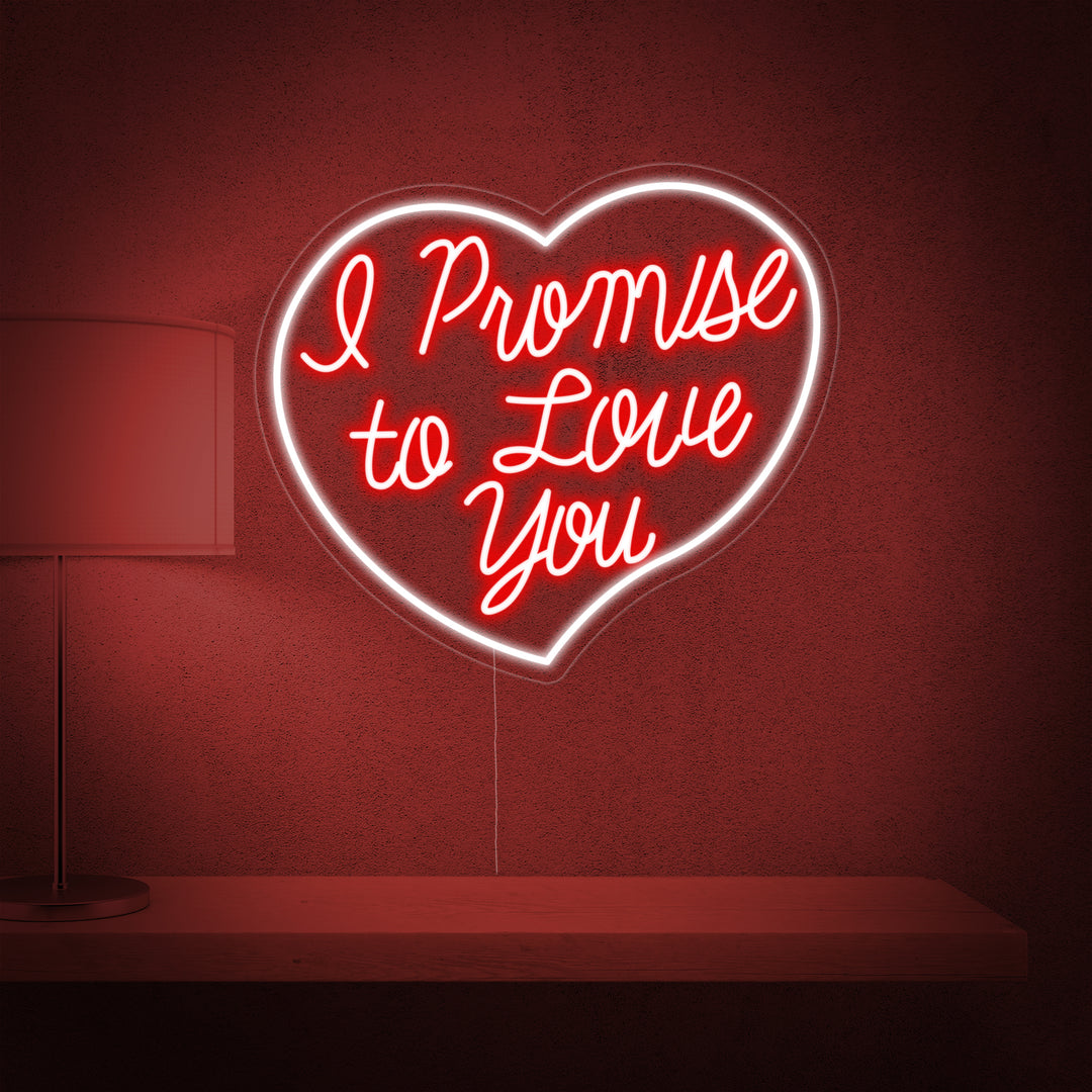 "I Promise To Love You" Neonschrift