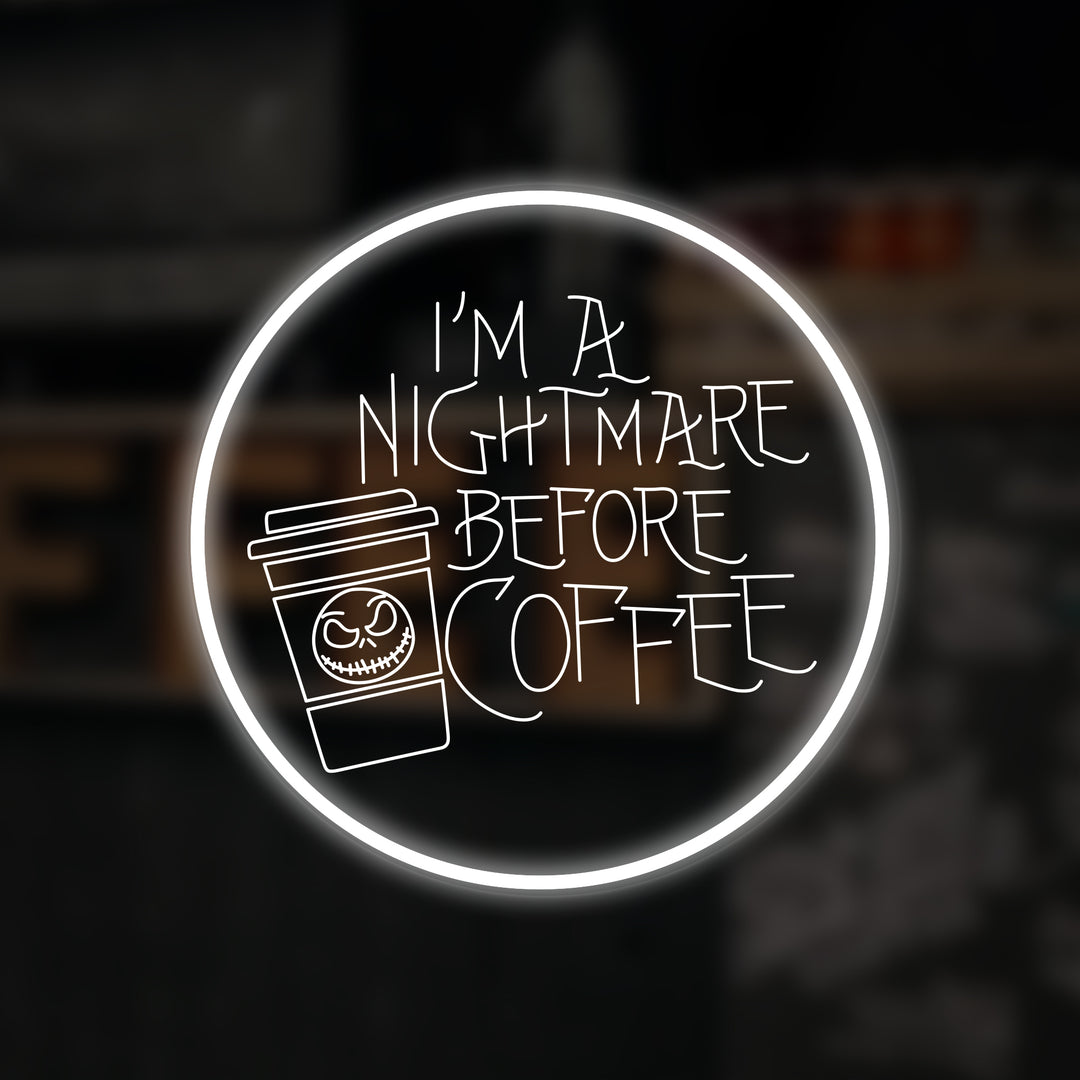 "I'm A Nightmare Before Coffee" Mini-Neonschild