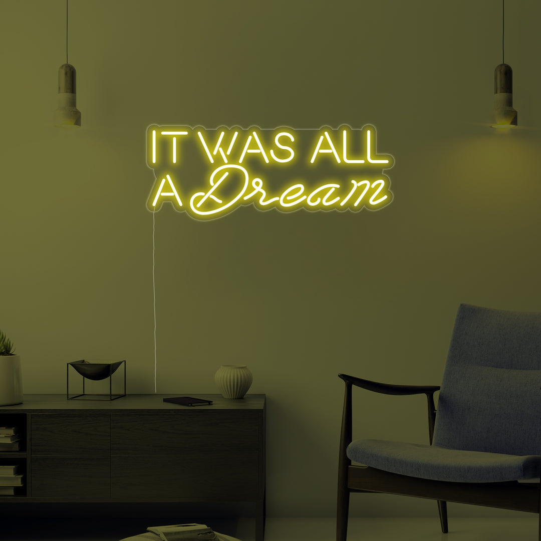 "It Was All A Dream" Neonschrift