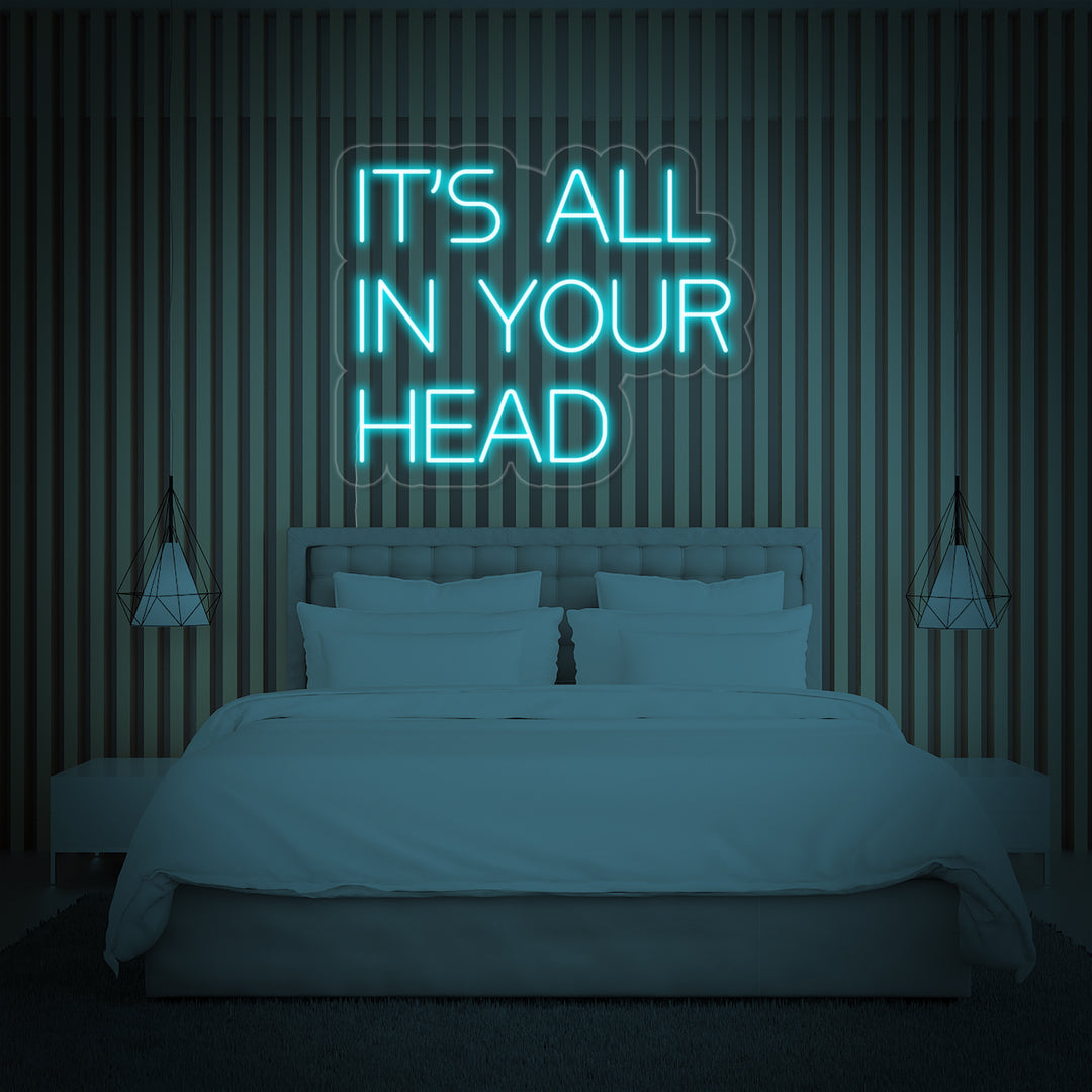 "It's All In Your Head" Neonschrift