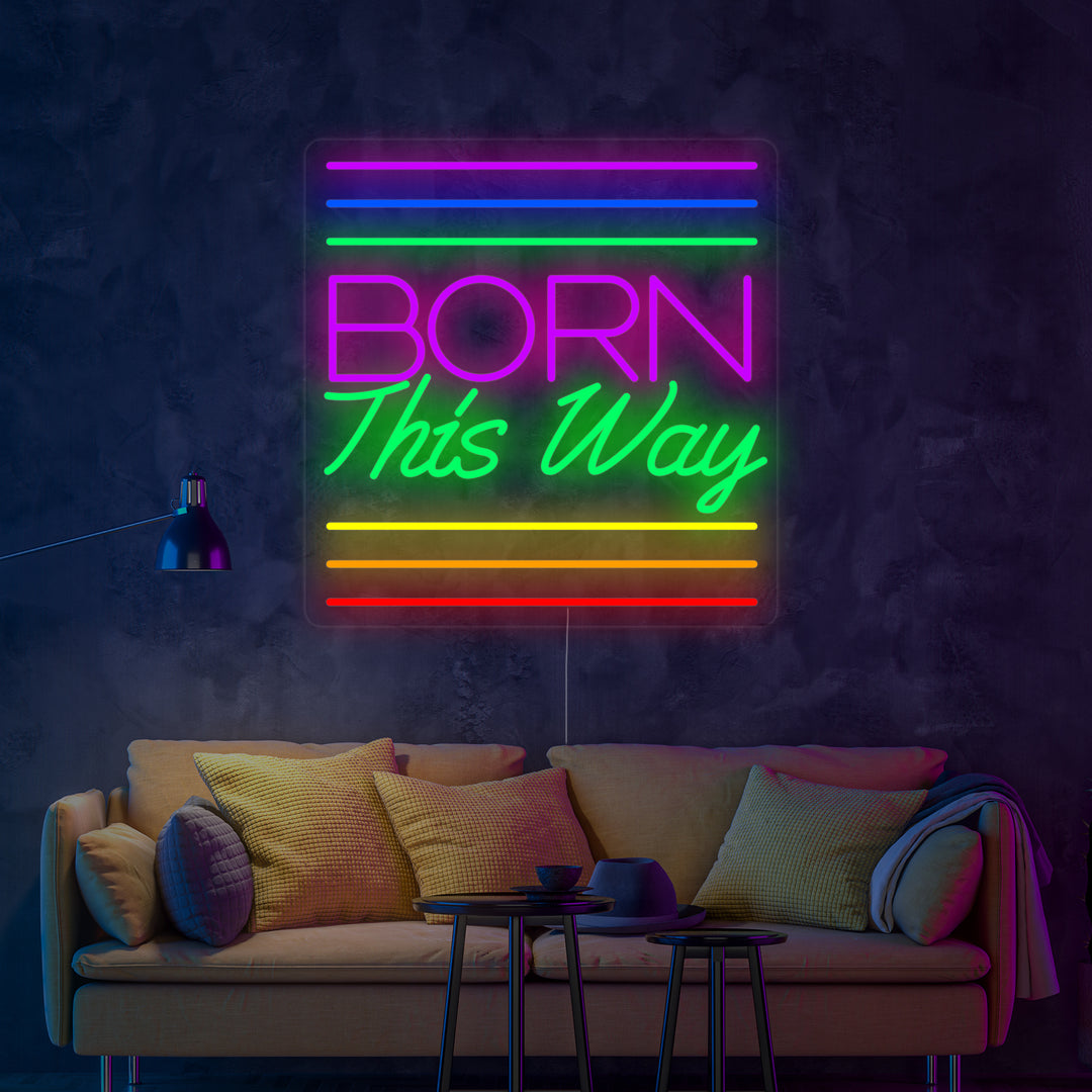 "Regenbogenflagge Lgbt-Stolz Einzigartig, Born This Way" Neonschrift