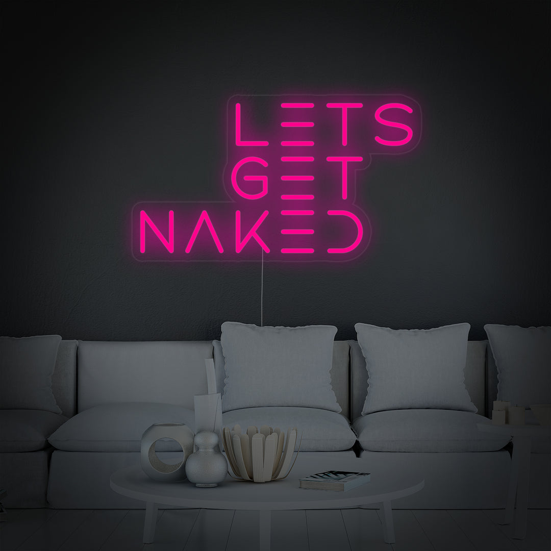 "Let's Get Naked" Neonschrift