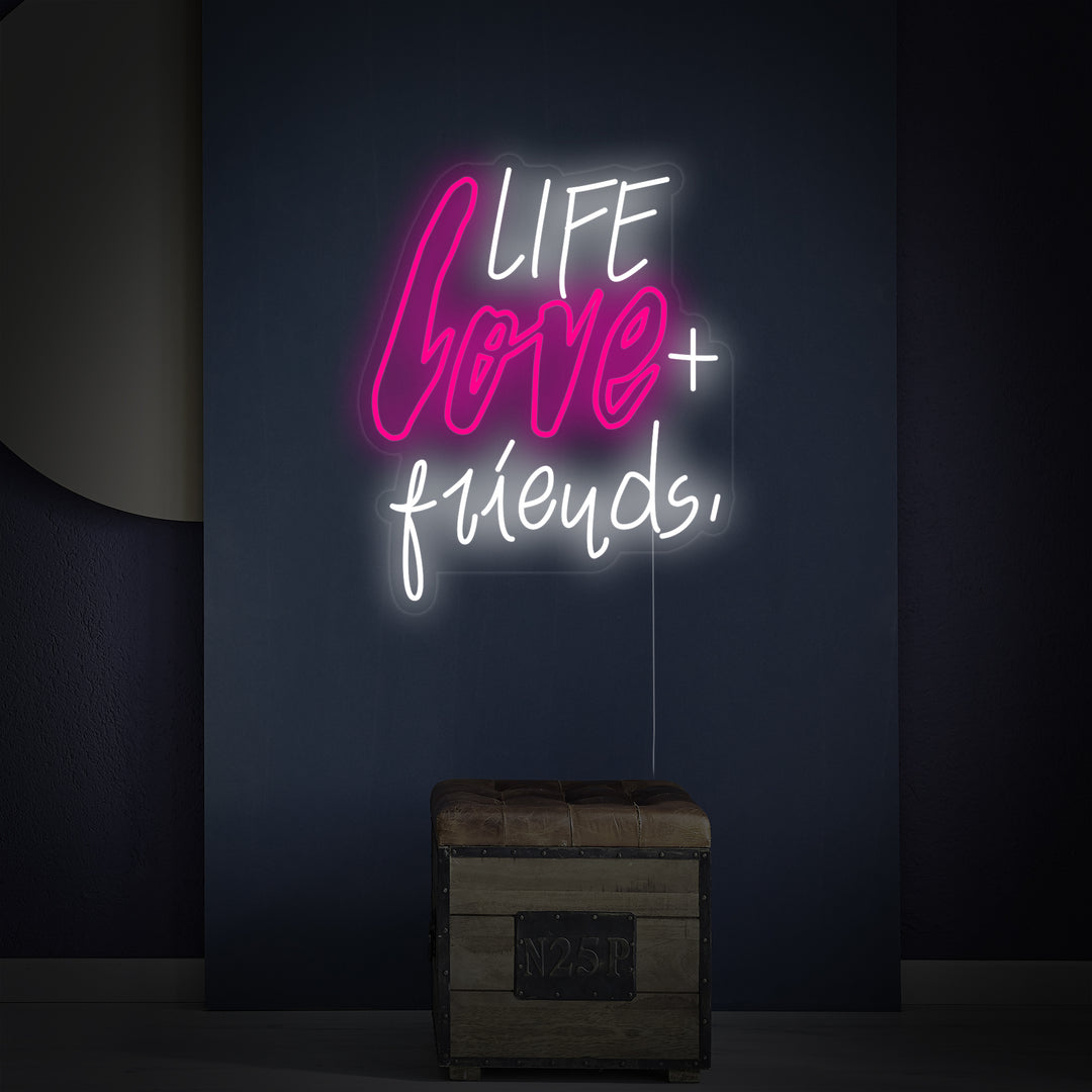 "Life Love Friends" Neonschrift