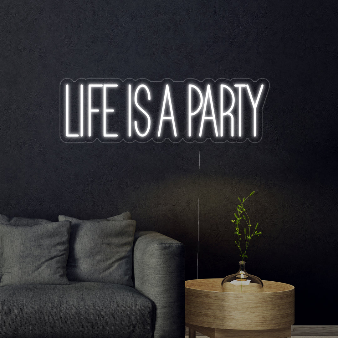 "Life is A Party" Neonschrift