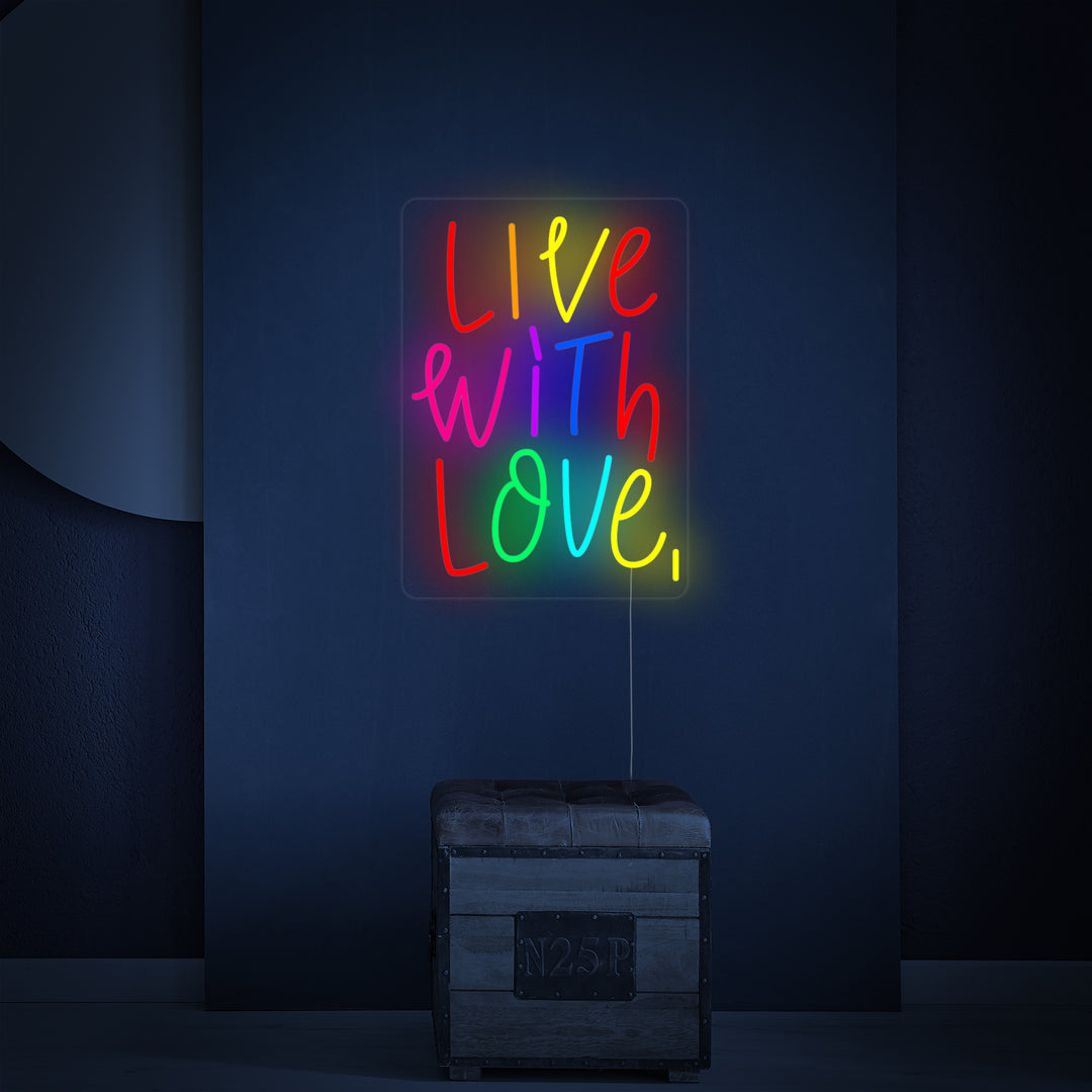 "Live With Love" Neonschrift