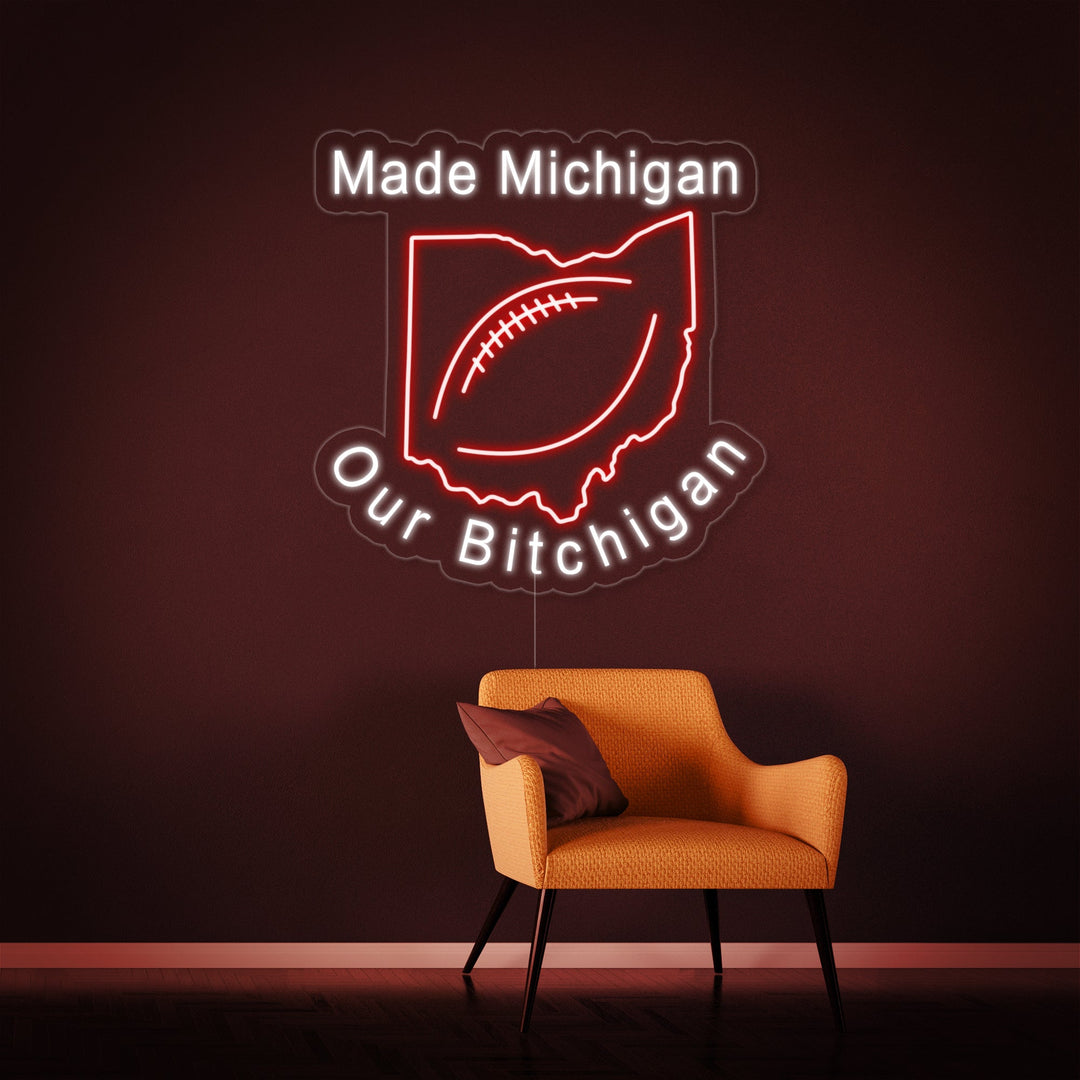 "Make Michigan Our Bichigan, Fußball" Neonschrift