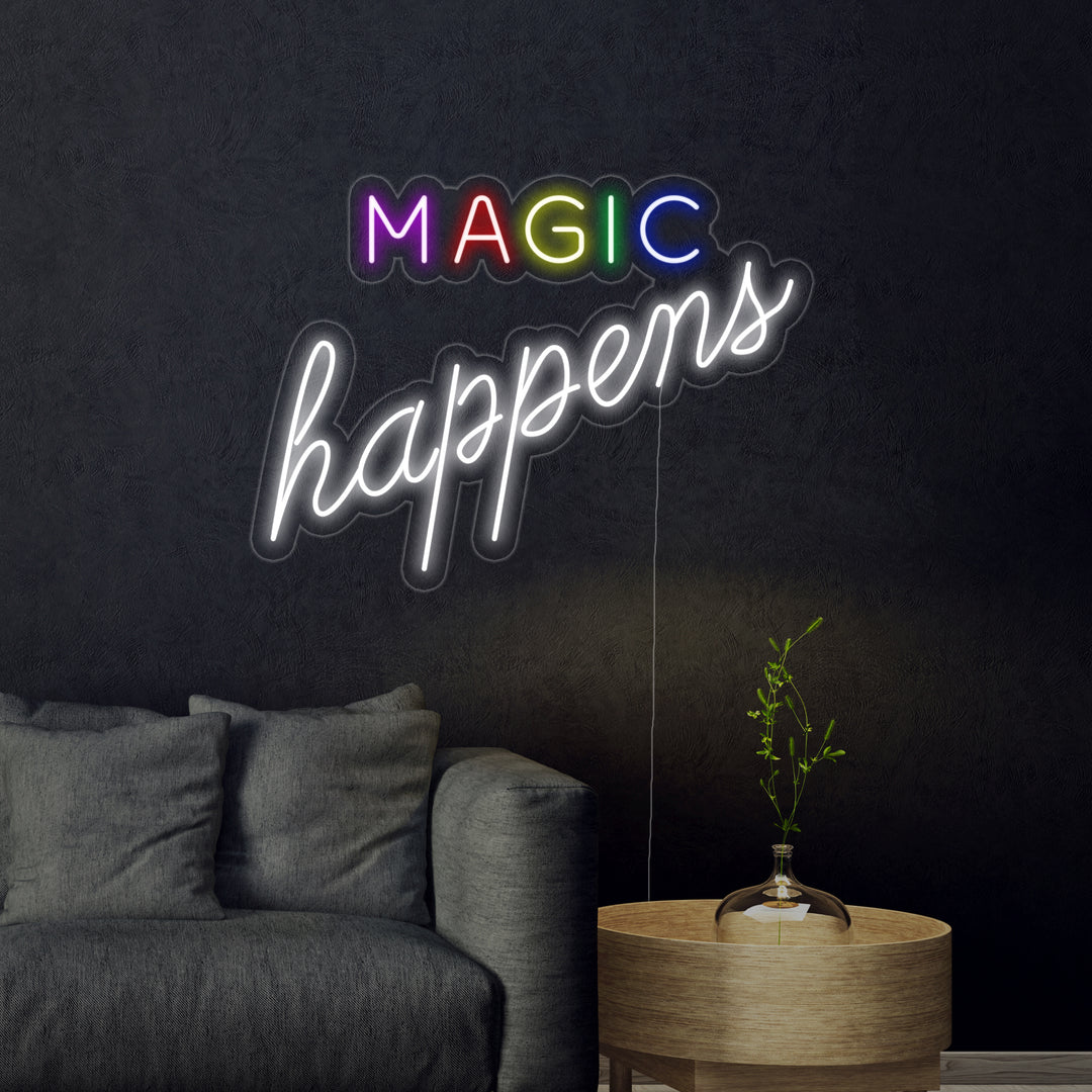 "Magic Happens" Neonschrift