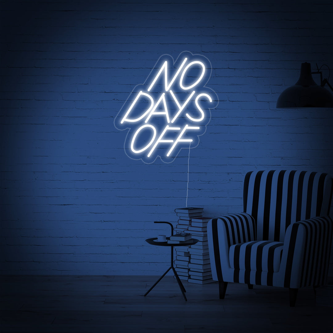 "No Days Off" Neonschrift