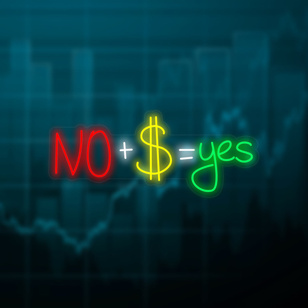"No + US Dollar = Yes" Neonschrift