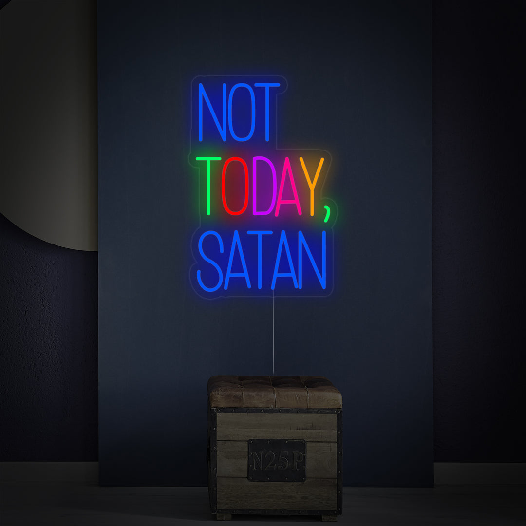 "Not Today Satan" Neonschrift