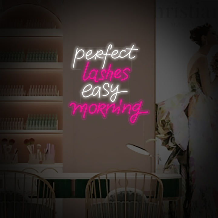 "Perfect Lashes Easy Morning" Neonschrift