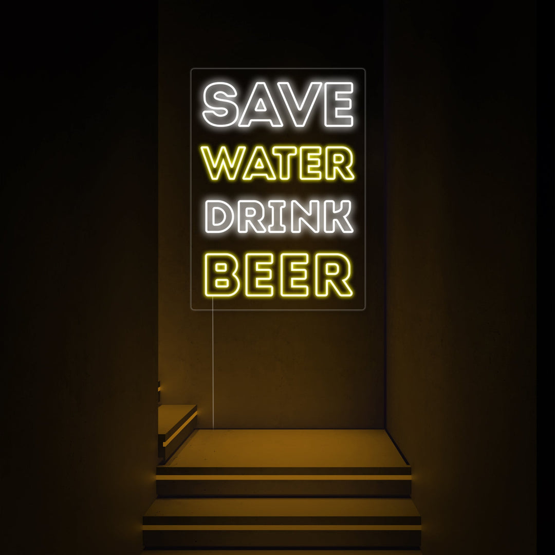 "Save Water Drink Beer" Neonschrift