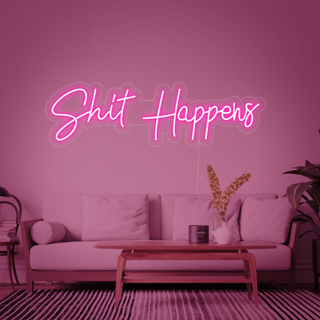 "Shit Happens" Neonschrift