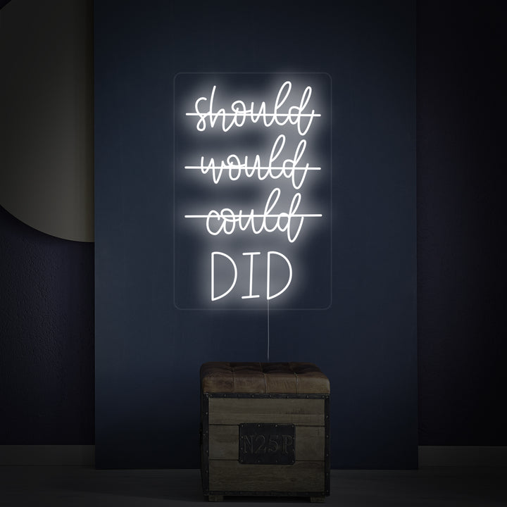 "Should Would Could Did" Neonschrift