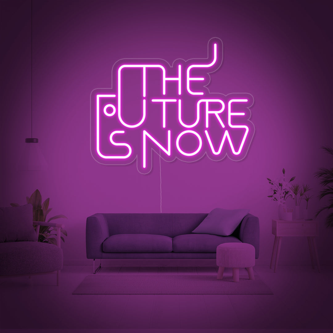 "The Future is Now" Neonschrift