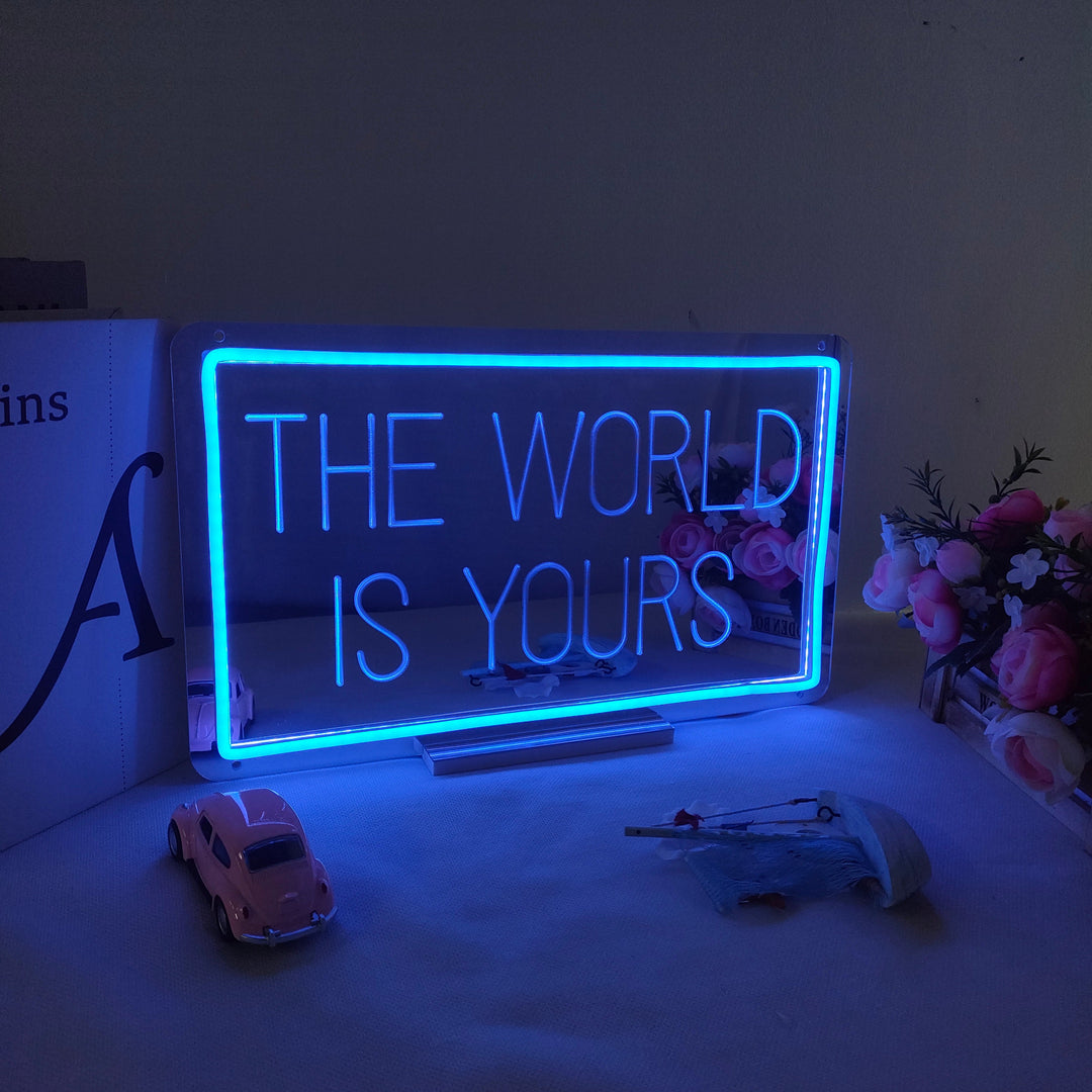"The World Is Yours, Traumhafte Farbänderung" Spiegel Neonschrift