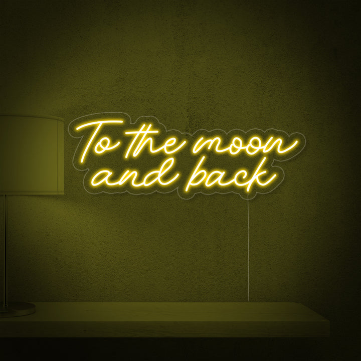 "To The Moon and Back" Neonschrift