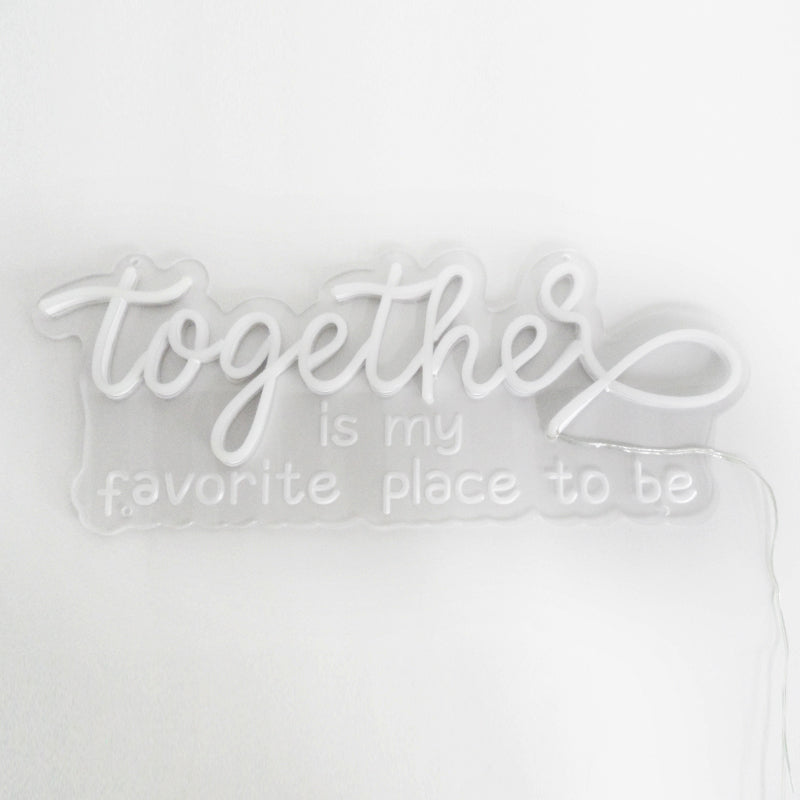 "Together Is My Favorite Place To Be" Mini Neonschrift