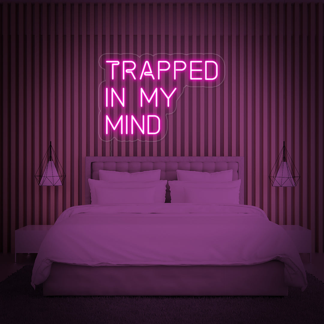 "Trapped in My Mind" Neonschrift