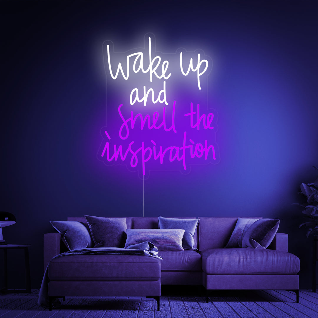 "Wake Up and Smell the Inspiration" Neonschrift