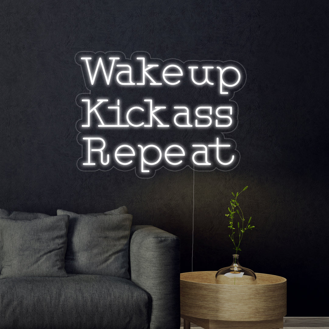 "Wake Up Kick Ass Repeat" Neonschrift
