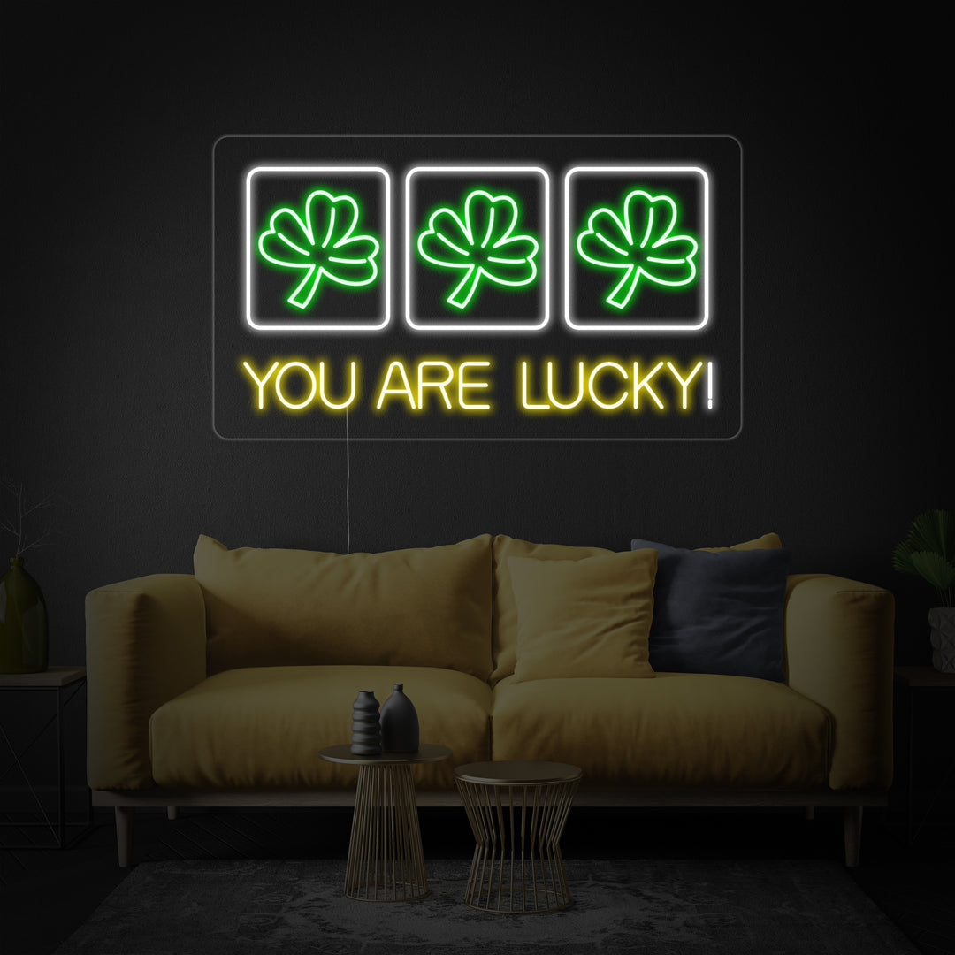 "You Are Lucky" Neonschrift