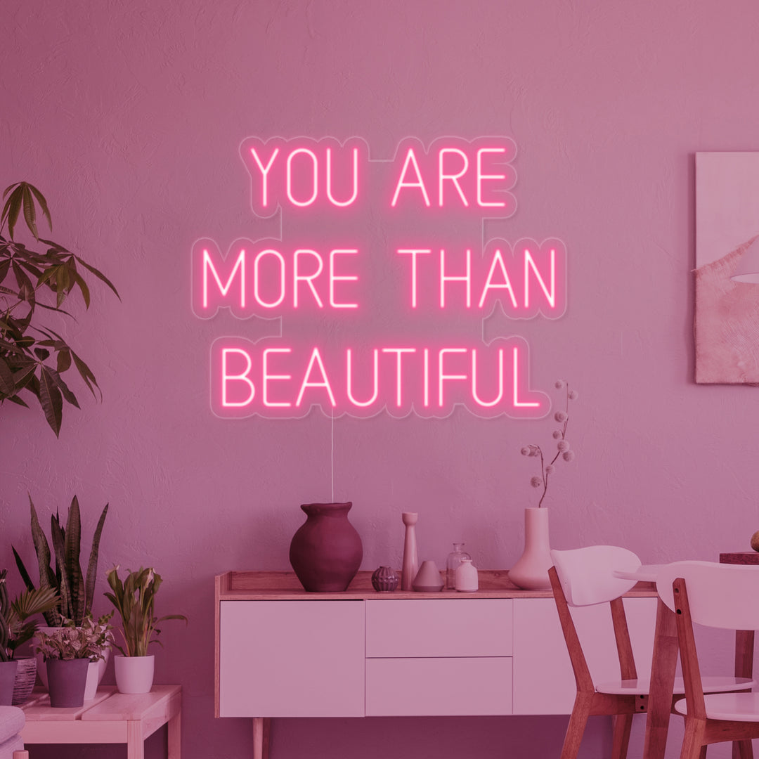 "You Are More Than Beautiful" Neonschrift