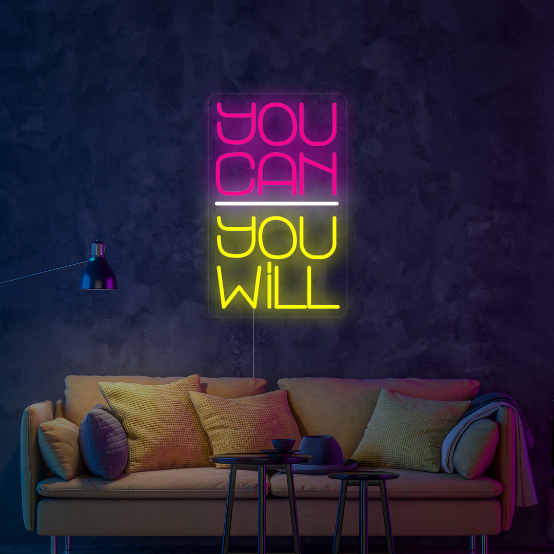 "You Can You Will" Neonschrift