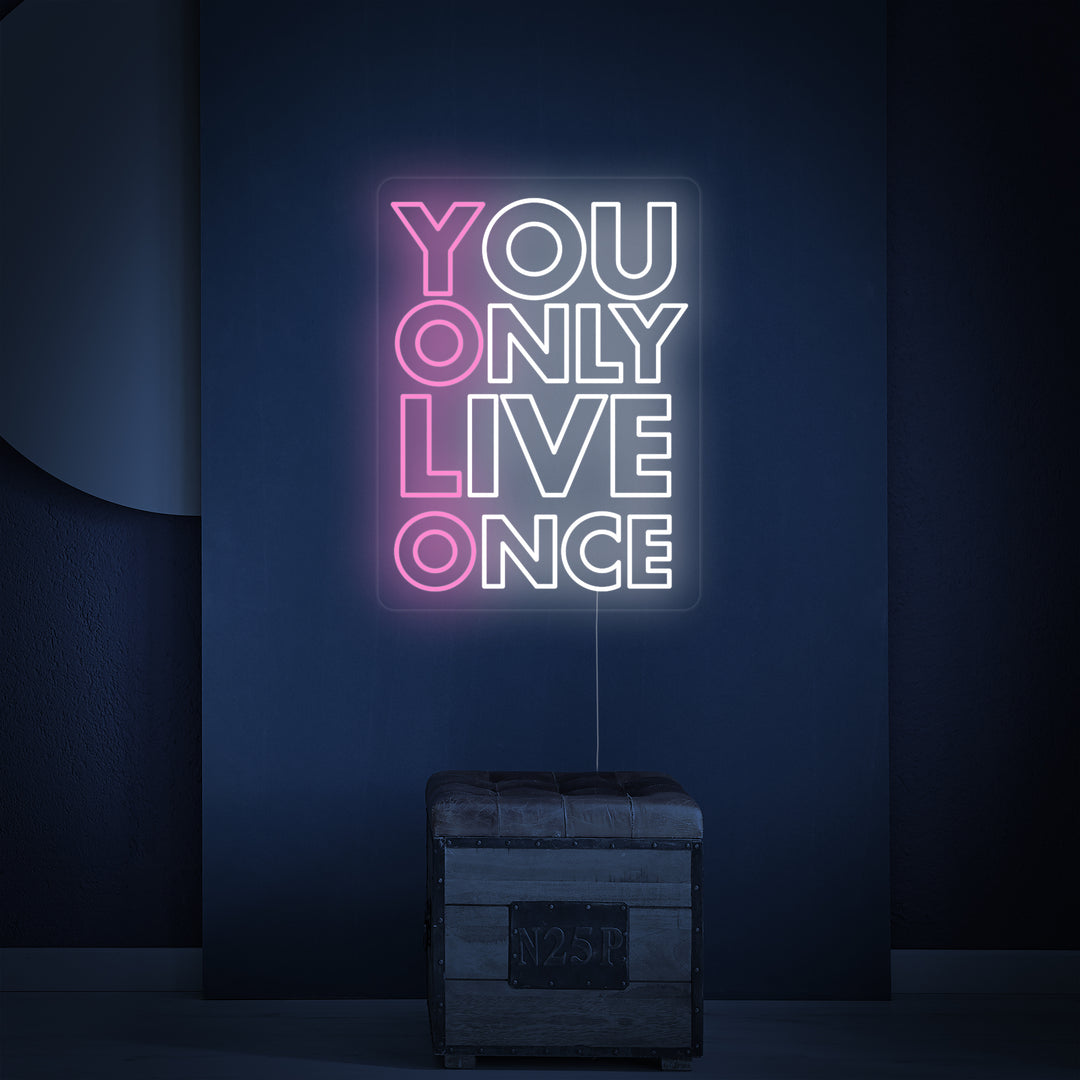 "You Only Live Once YOLO" Neonschrift