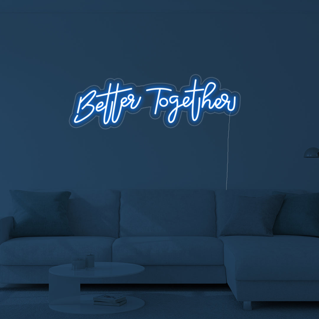 "Better Together" Neonschrift