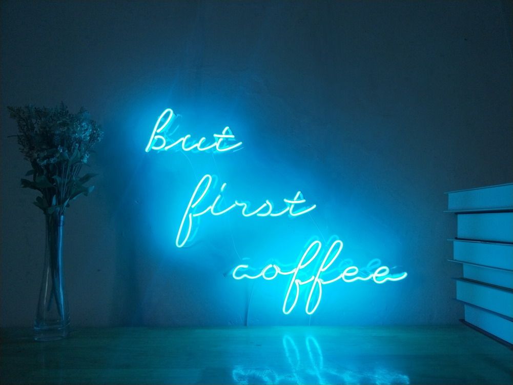 "But First Coffee" Neonschrift