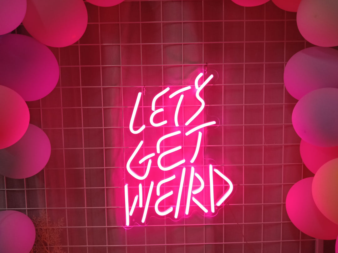 "Lets Get Weird" Neonschrift (Lagerbestand: 3 Einheiten)