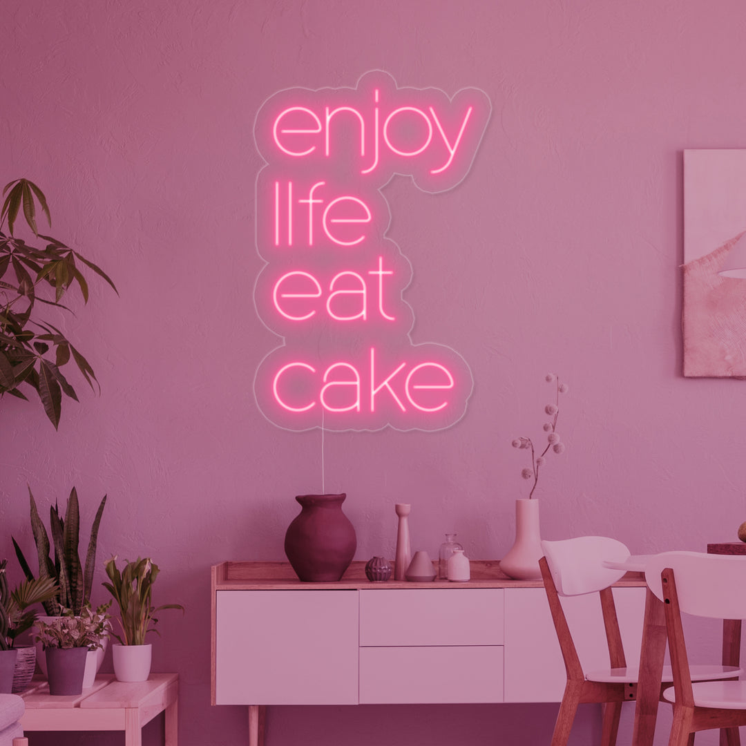"Enjoy Life Eat Cake" Neonschrift