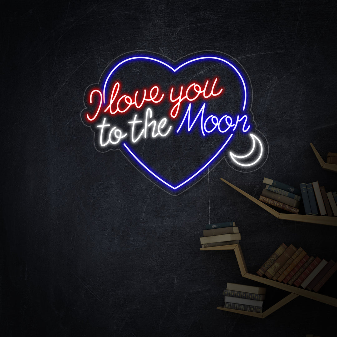 "Love You To The Moon And Back" Neonschrift