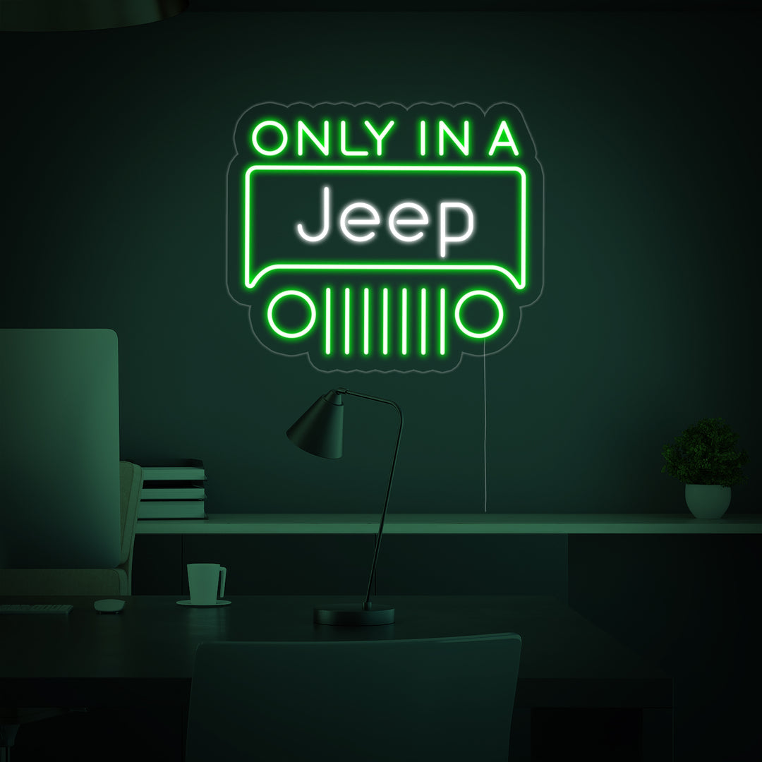 "Only In A Jeep" Neonschrift