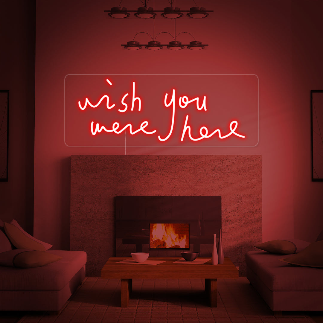 "Wish You Were Here" Neonschrift